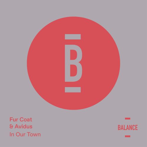 Fur Coat, Avidus - IN OUR TOWN EP [BALANCE028EP]